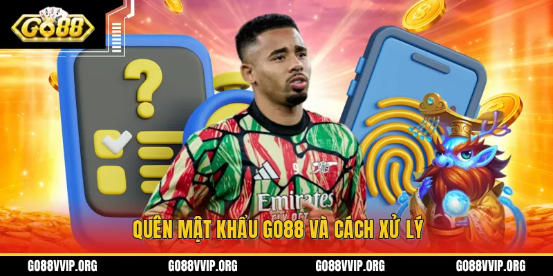 Quên Mật Khẩu Go88 - Cách Xử Lý Đảm Bảo Thành Công 100% 2 Quên mật khẩu GO88 tình trang và tuần tự các bước xử lý