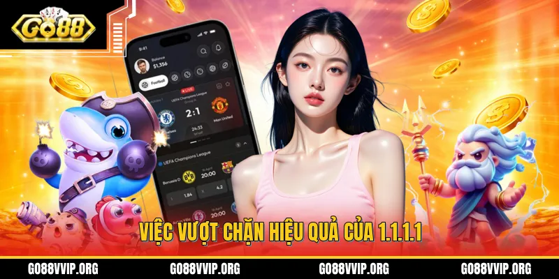 Hướng Dẫn Cài 1.1.1.1 - Khắc Phục Tình Trạng Lỗi Truy Cập GO88 3 Cài đặt 1.1.1.1 giúp bạn có thể vượt chặn dễ dàng